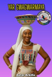 Yar gwagwarmaya complete Book by Yar Autar Arkilla.txt