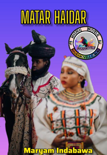Matar Haidar Hausa Novels By Maryam S Indabawa.txt
