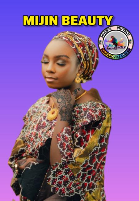 MIJIN BEAUTY HAUSA NOVELS BY Badeeyart Yusuf.txt